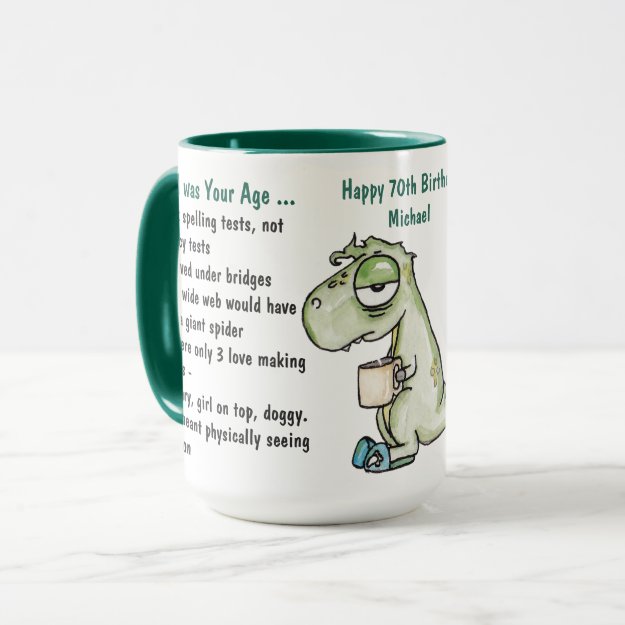 Funny When I Was Your Age 70th Birthday Dinosaur Coffee Mug