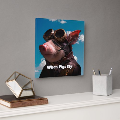 Funny When Pigs Fly Square Wall Clock