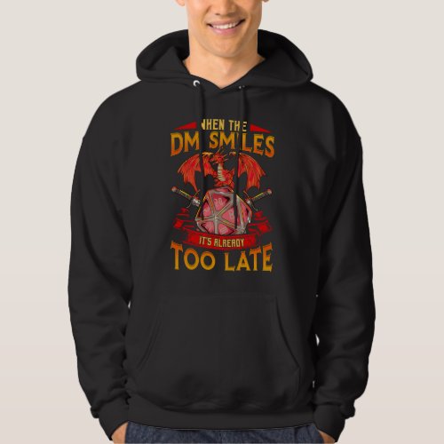 Funny When the DM Smiles Its Already Too Late Hoodie