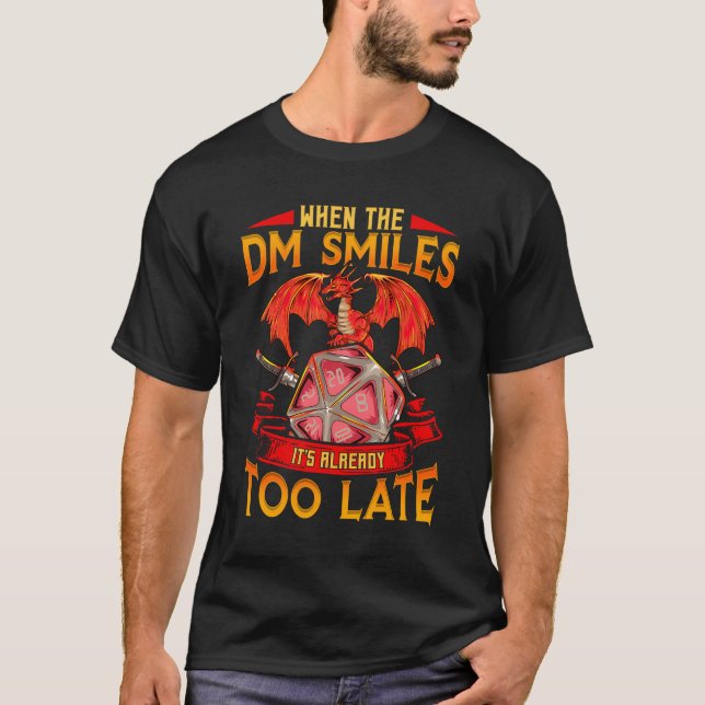 Funny When The Dm Smiles It'S Already Too Late T-Shirt (Front)