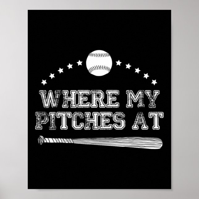 Funny Where My Pitches At Softball Pitcher Gift  Poster (Front)