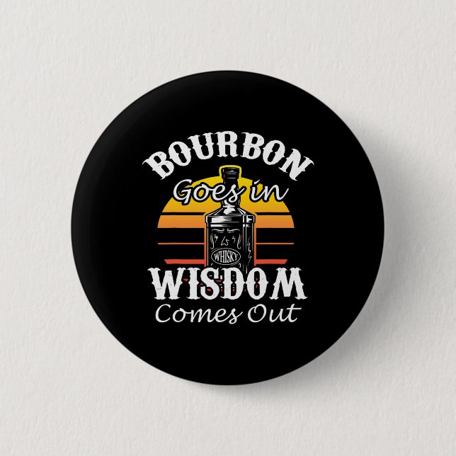 Funny Whiskey Bourbon Drinking Gift For Whisky Fan Button (Front)