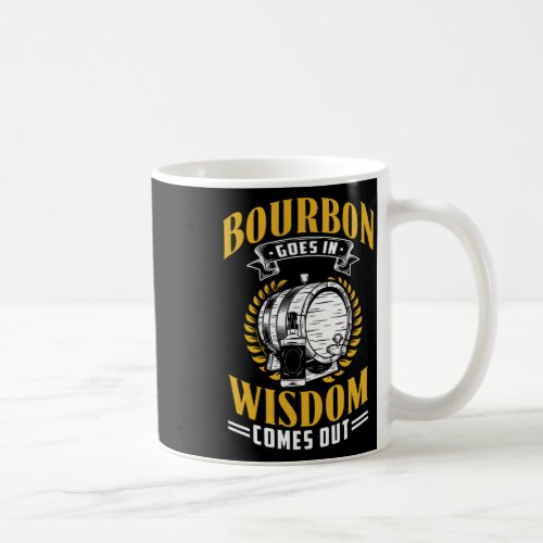 Funny Whiskey Bourbon Drinking Gift For Whisky Fan Coffee Mug