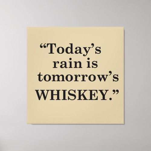 Funny whiskey quote canvas print