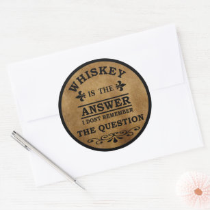 funny whiskey quote classic round sticker
