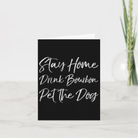 Funny Whiskey Quote Joke Stay Home Drink Bourbon P