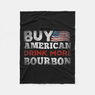 Funny Whiskey Quote Us Flag Buy American Drink Mor Fleece Blanket