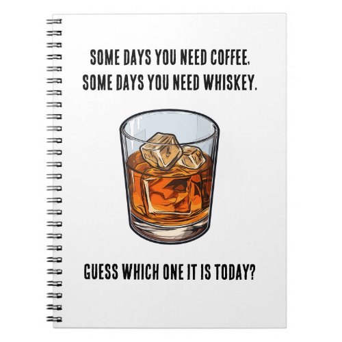 Funny Whiskey Tumbler _ Coffee or Whiskey Notebook