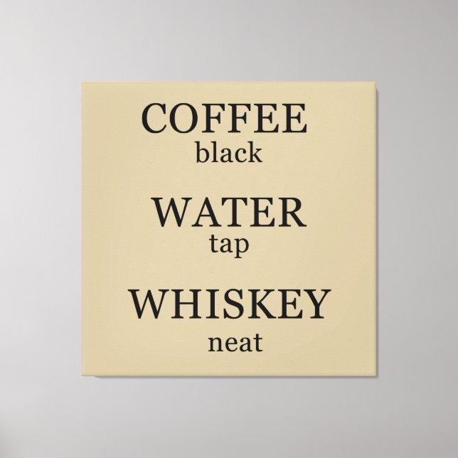 Funny whisky quotes humor whiskey sayings canvas print (Front)