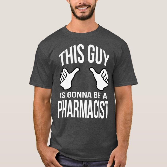 Funny White Coat Ceremony Gift Pharmacy Student T-Shirt (Front)