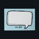 Funny White Talk Bubble on blue Personalized Name Post-it Notes<br><div class="desc">A delightful cartoon design for you to send messages.
You can easily insert your name and change the blue color in background (use customize button)</div>