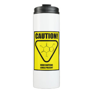 Funny WHMIS Caffeine Hazard Caution Symbol Thermal Tumbler