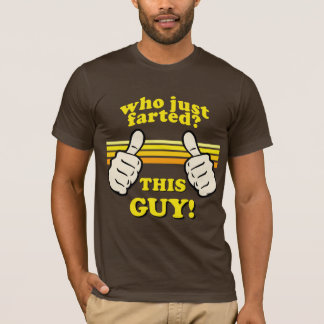 Funny! Who Farted? T-Shirt