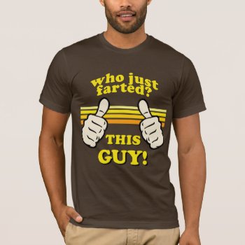 Funny! Who Farted? T-shirt by RobotFace at Zazzle