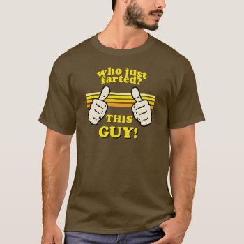 Funny! Who Farted? T-shirt by RobotFace at Zazzle