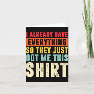 Funny Who Has Everything For Adults Under 15 20 Card