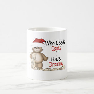 Funny Who Needs Santa Grammy Coffee Mug