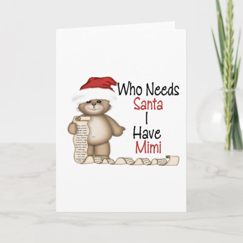 Funny Who Needs Santa Mimi Holiday Card