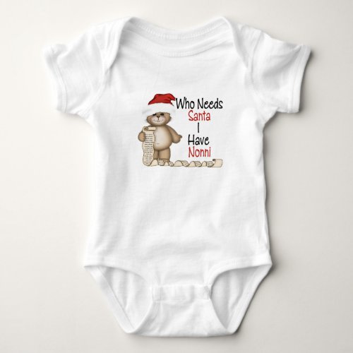 Funny Who Needs Santa Nonni Baby Bodysuit