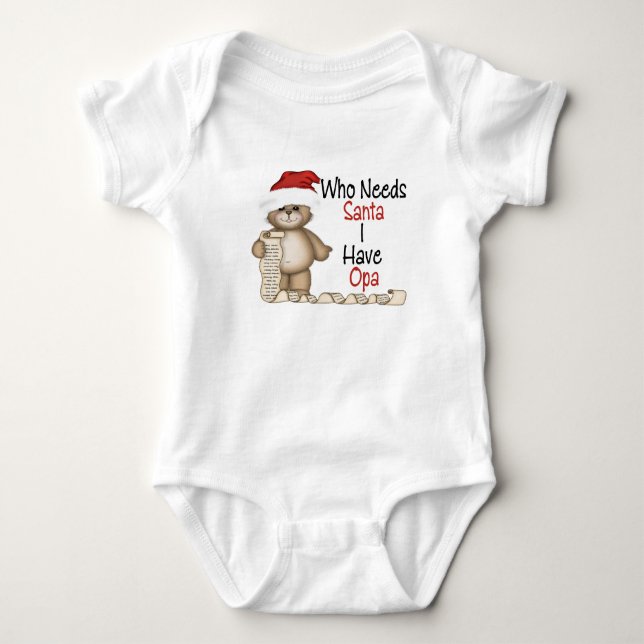 Funny Who Needs Santa Opa Baby Bodysuit (Front)