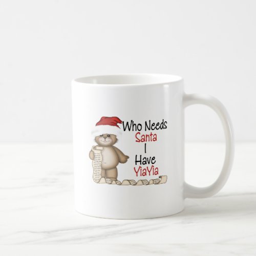 Funny Who Needs Santa Yiayia Coffee Mug