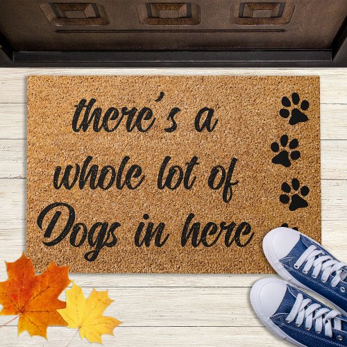 Funny Whole Lot of Dogs in Here Pet Dog Lover  Doormat