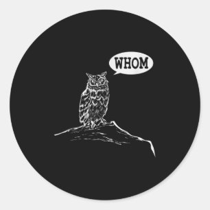 Funny Whom Owl Grammar Englieacher  Classic Round Sticker
