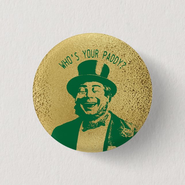 Funny Who's Your Paddy Gold Saint Patricks Button (Front)