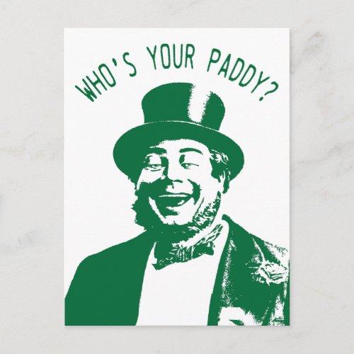 Funny Whos Your Paddy Irish St Patricks Day Postcard