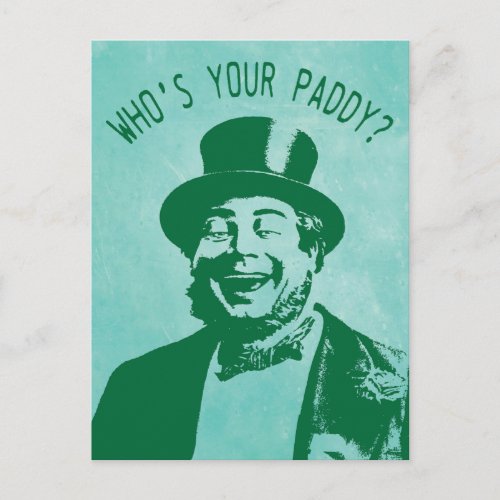 Funny Whos Your Paddy Saint Patricks Day Postcard