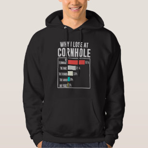 Funny Why I Lose At Cornhole Humor Cornhole Lover Hoodie
