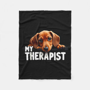 Funny Wiener Puppy My Therast Dachshund Dog Fleece Blanket