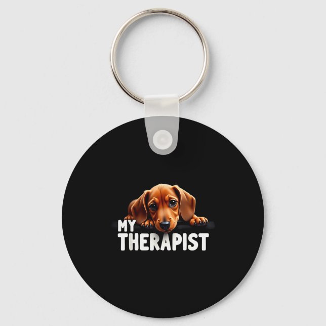 Funny Wiener Puppy My Therast Dachshund Dog  Keychain (Front)