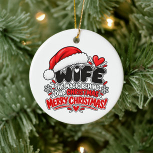Funny Wife Christmas Gift Holiday Appreciation Ceramic Ornament