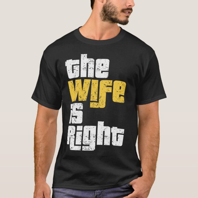 Funny Wife Humor T-Shirt (Front)