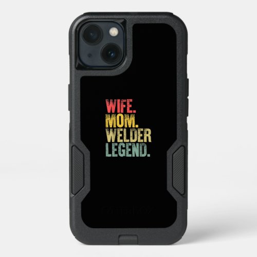 Funny Wife Mom Welder Legend  Funny Welder Gifts iPhone 13 Case