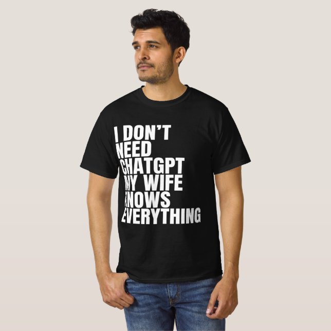 Funny Wife Quote Chatgpt  T-Shirt (Front Full)