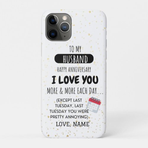 Funny Wife to Husband Humor Message on Anniversary iPhone 11 Pro Case