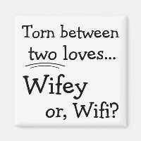 Funny Wifey or Wifi Magnet