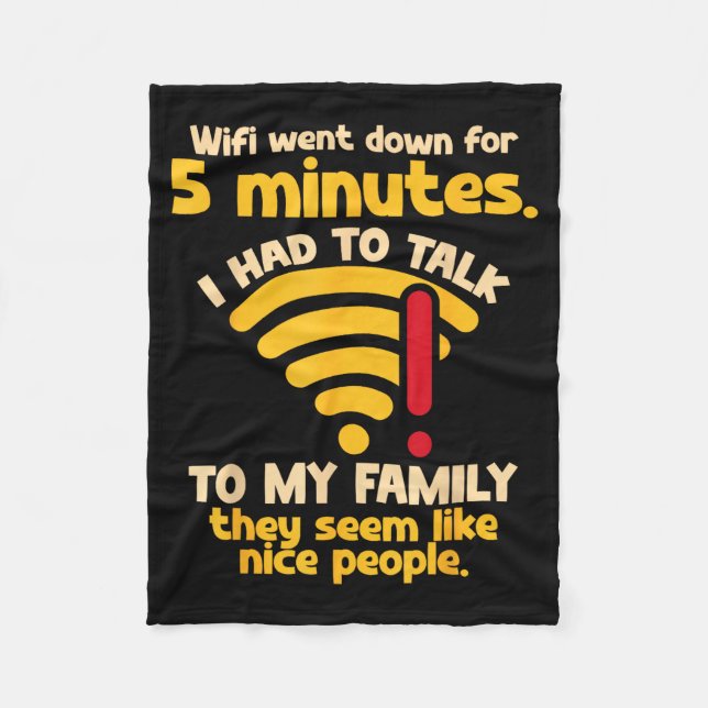 Funny Wifi Went Down Quote Computer Nerd For Prete Fleece Blanket (Front)
