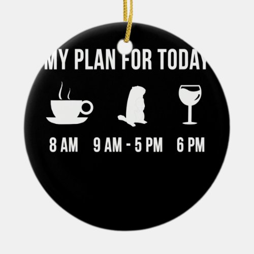 Funny Wild Groundhog Hunting Hunter My Plan For Ceramic Ornament