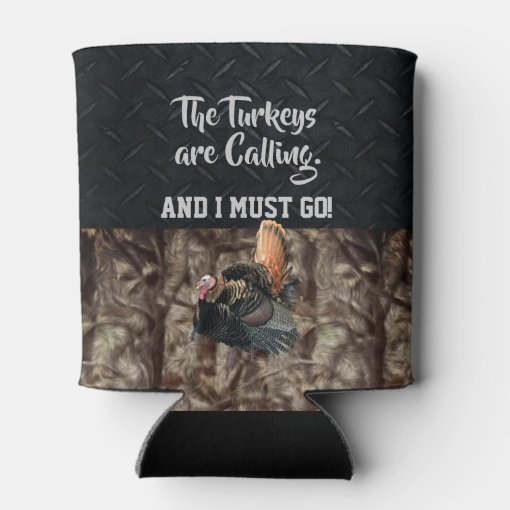 Funny Wild Turkey Hunting Quote Beer Cooler Zazzle
