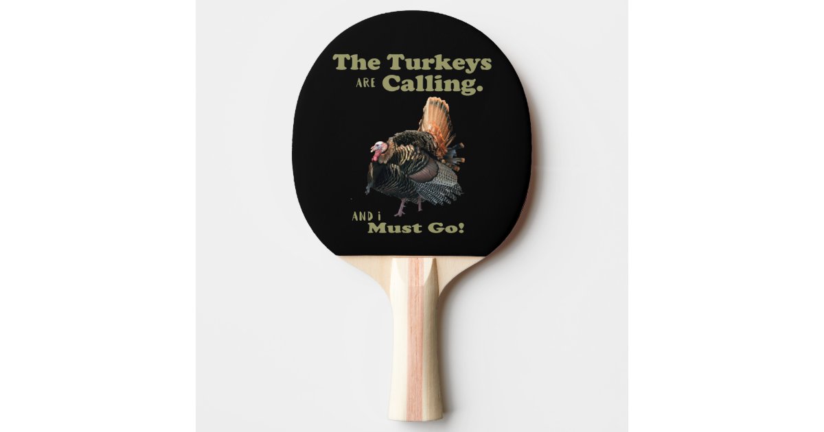 Funny Wild Turkey Hunting Quote Paddle | Zazzle.com
