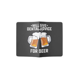Funny Will Give Dental Advice For Beer Passport Holder