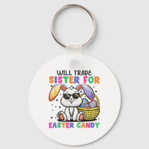 Funny Will Trade Sister For Easter Candy Bunny Egg Keychain