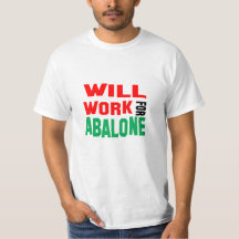 Funny! Will Work For Abalone
