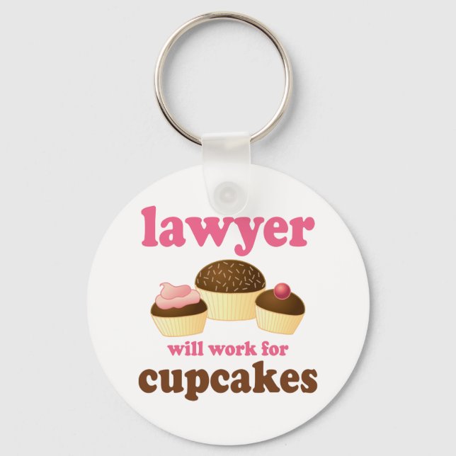 Funny Will Work for Cupcakes Lawyer Keychain (Front)