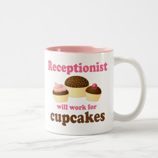 Funny Will Work for Cupcakes Receptionist Two-Tone Coffee Mug