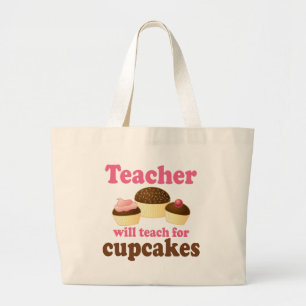 Funny Will Work for Cupcakes Teacher Large Tote Bag