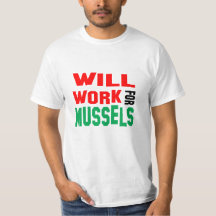 Funny! Will Work For Mussels